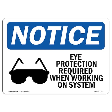OSHA Notice Sign, Eye Protection Required When With Symbol, 14in X 10in Decal